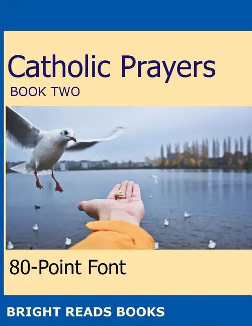 Catholic Prayers Book 2: Gigantic Print Edition - Paperback