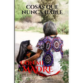 Cosas Que Nunca Hable Con Mi Madre - Paperback