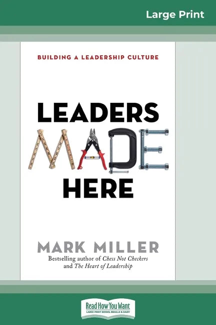 Leaders Made Here: Building a Leadership Culture (16pt Large Print Edition) - Paperback