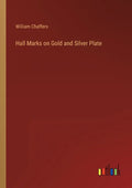 Hall Marks on Gold and Silver Plate - Paperback