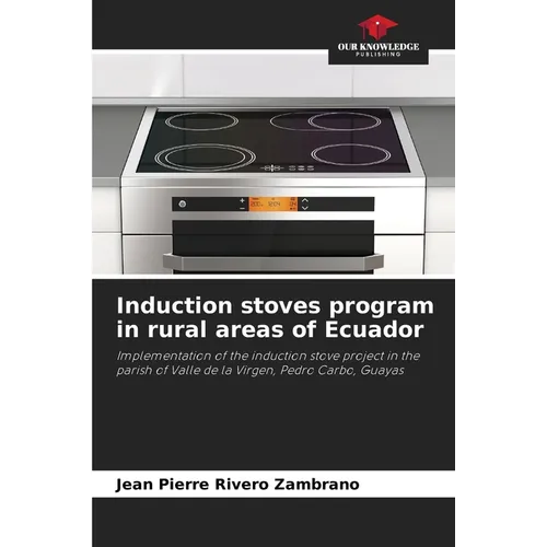 Induction stoves program in rural areas of Ecuador - Paperback