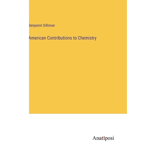 American Contributions to Chemistry - Hardcover