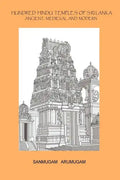 Hundred Hindu Temples of Sri Lanka: Ancient, Medieval and Modern - Paperback
