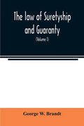 The law of suretyship and guaranty, as administered by courts of countries where the common law prevails (Volume I) - Paperback