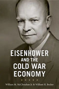 Eisenhower and the Cold War Economy - Hardcover