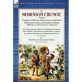 The Robinson Crusoe Trilogy: Together with the Adventures of the Real Robinson Crusoe, Alexander Selkirk 4 Books in One Special Edition - Hardcover