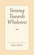 Striving Toward Wholeness - Paperback