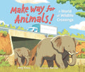 Make Way for Animals!: A World of Wildlife Crossings - Hardcover