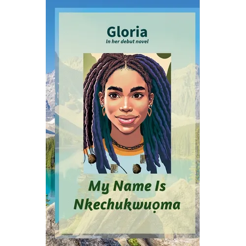 My Name Is Nkechukwuọma - Paperback