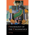 Psychology of the Unconscious - Hardcover