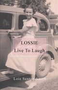 Lossie: Live to Laugh - Paperback
