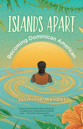 Islands Apart: Becoming Dominican American - Paperback