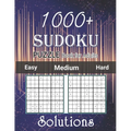 1000+ Sudoku Puzzle Book for Adults Easy Medium Hard Solutions: Medium to Hard Level, Tons of Challenge and Fun for your Brain, Easy-Medium-Hard Level - Paperback