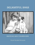 Delightful Dogs Grayscale Adult Coloring Book - Paperback