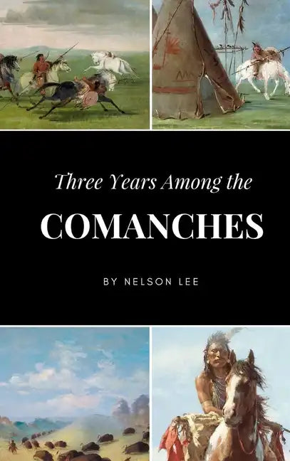 Three Years Among the Comanches - Hardcover