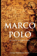 Marco Polo: His Travels and Adventures - Paperback