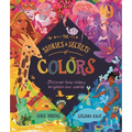 The Stories and Secrets of Colors: Discover How Colors Brighten Our World - Hardcover