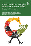 Rural Transitions to Higher Education in South Africa: Decolonial Perspectives - Paperback