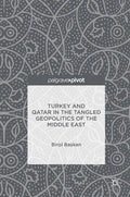 Turkey and Qatar in the Tangled Geopolitics of the Middle East - Hardcover