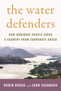 The Water Defenders: How Ordinary People Saved a Country from Corporate Greed - Paperback
