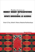 Bombay Lectures on Highest Weight Representations of Infinite Dimensional Lie Algebras (2nd Edition) - Paperback