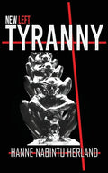 New Left Tyranny - Hardcover