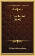 Action In Art (1893) - Hardcover