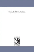 Poems. by Will M. Carleton. - Paperback
