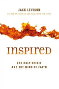 Inspired: The Holy Spirit and the Mind of Faith - Paperback