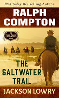Ralph Compton the Saltwater Trail - Paperback