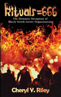 Rituals=666: The Demonic Deception of Black Greek-Letter Organizations - Paperback