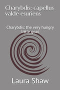 Charybdis: capellus valde esuriens: Charybdis: the very hungry little goat - Paperback