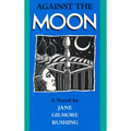 Against the Moon: Volume 17 - Paperback