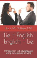Lie - English English - Lie: Introduction to bodylanguage using the example of lying - Paperback
