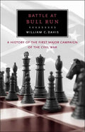 Battle at Bull Run: A History of the First Major Campaign of the Civil War - Paperback
