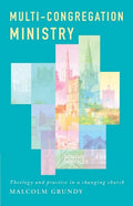Multi-Congregation Ministry: Theology and Practice in a Changing Church - Paperback