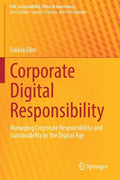 Corporate Digital Responsibility: Managing Corporate Responsibility and Sustainability in the Digital Age - Paperback