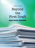 Beyond the First Draft: Deep Novel Revision - Paperback