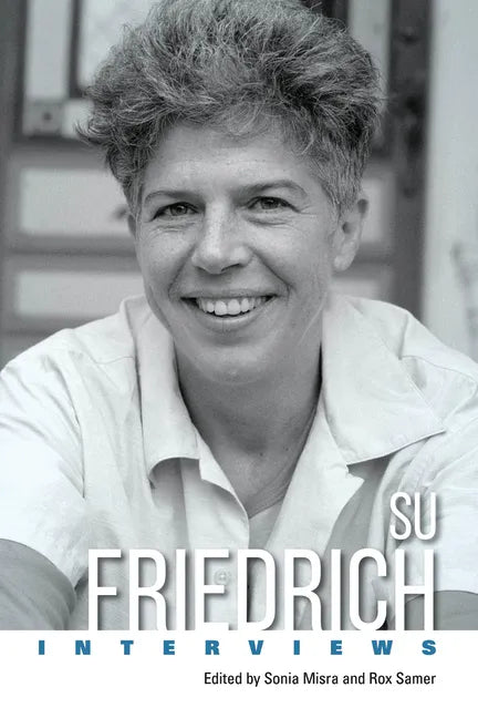 Su Friedrich: Interviews - Hardcover