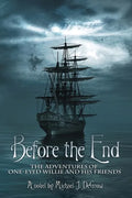 Before the End: The Adventures of One-Eyed Willie and His Friends - Paperback