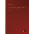 Innocent, Her Fancy and His Fact; A novel: in large print - Paperback