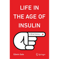 Life in the Age of Insulin: A Brief History - Hardcover