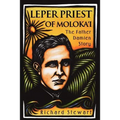 Leper Priest of Molokai: The Father Damien Story - Paperback