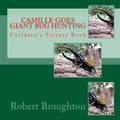 Camile Goes Giant Bug Hunting: Children's Picture Book - Paperback