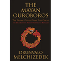 The Mayan Ouroboros: The Cosmic Cycles Come Full Circle - Paperback