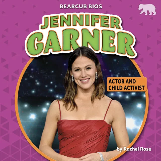 Jennifer Garner: Actor and Child Activist - Paperback