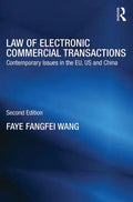 Law of Electronic Commercial Transactions: Contemporary Issues in the EU, US and China - Paperback