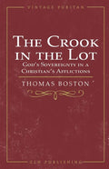 The Crook in the Lot: God's Sovereignty in a Christian's Afflictions - Paperback