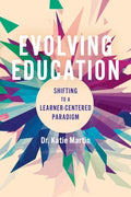 Evolving Education: Shifting to a Learner-Centered Paradigm - Paperback