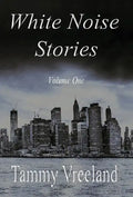 White Noise Stories - Volume One - Hardcover